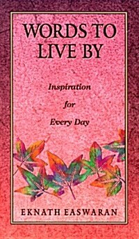 Words to Live by: Inspiration for Every Day (Paperback, 2nd)