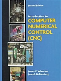 Introduction to Computer Numerical Control (CNC) (2nd Edition) (Hardcover, 2nd)