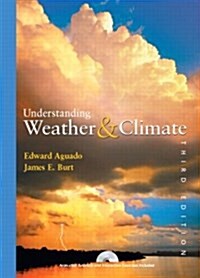 Understanding Weather and Climate, Third Edition (Hardcover, 3)