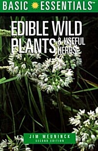 Basic Essentials Edible Wild Plants & Useful Herbs, 2nd (Basic Essentials Series) (Paperback, 2nd)