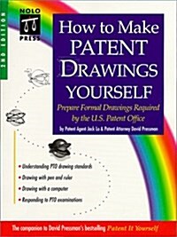 How to Make Patent Drawings Yourself : Prepare Formal Drawings Required by the U.S. Patent Office, 2nd Ed (Paperback, 2nd)