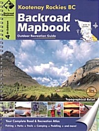 Kootenay Rockies BC (Backroad Mapbooks) (Spiral-bound, 4th)
