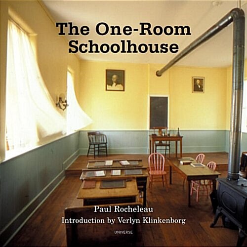 The One-Room Schoolhouse: A Tribute to a Beloved National Icon (Hardcover)