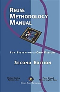 Reuse Methodology Manual for System-On-A-Chip Designs (Hardcover, 2, Revised)