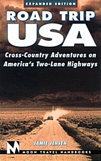 Road Trip USA: Cross-Country Adventures on Americas Two-Lane Highways (Moon Road Trip USA: Cross-Country Adventures on Americas Two-Lane Highways) (Paperback, 2nd)