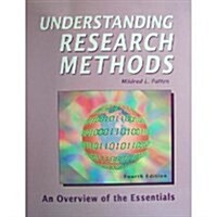 Understanding Research Methods: An Overview of the Essentials (Paperback, 4th)