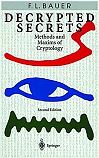 Decrypted Secrets: Methods and Maxims of Cryptology (Hardcover, 2nd Rev&Ex)