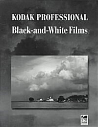Kodak Professional Black-And-White Films (Publication) (Paperback, Revised)