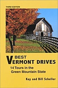 Best Vermont Drives: 14 Tours in the Green Mountain State (Paperback, 3rd)