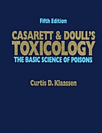 Casarett and Doulls Toxicology: The Basic Science of Poisons (Hardcover, 5)
