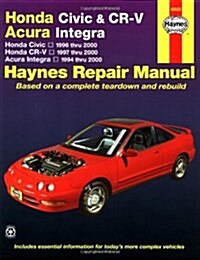 Honda Civic 1996-2000, Honda CR-V 1997-2000 & Acura Integra 1994-2000 (Haynes Automotive Repair Manual) (Paperback, 1)
