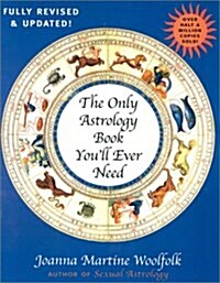 The Only Astrology Book Youll Ever Need, New Edition (Paperback)
