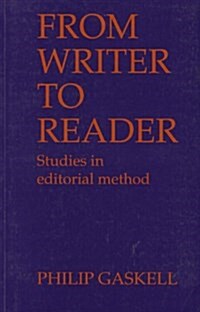 From Writer to Reader: Studies in Editorial Method (Paperback)