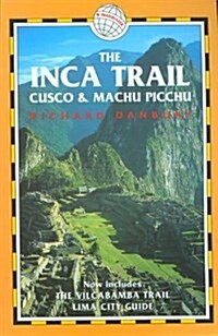 The Inca Trail, Cusco & Machu Picchu, 2nd: Includes The Vilcabamba Trail and Lima City Guide (Paperback, 2nd)