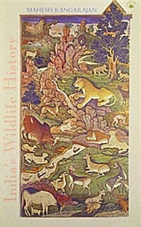 Indias Wildlife History: An Introduction (Paperback, New edition)