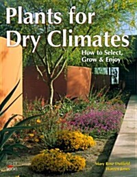 Plants For Dry Climates: How to Select, Grow & Enjoy (Paperback)