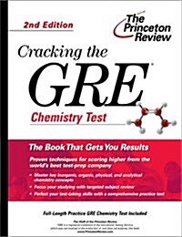 Cracking the GRE Chemistry Test, 2nd Edition (Graduate Test Prep) (Paperback, 2nd)