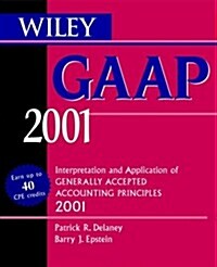 Wiley GAAP 2001: Interpretation and Application of Generally Accepted Accounting Principles 2001 (Paperback, 1)