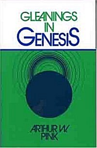 Gleanings in Genesis (Paperback, Reprint)
