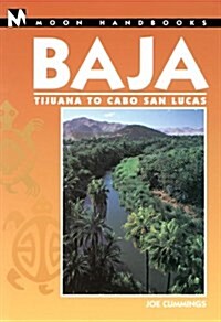 Moon Handbooks Baja: Tijuana to Cabo San Lucas (Moon Baja) (Paperback, 4th)