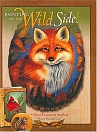Painting on the Wild Side! (Paperback, 1)