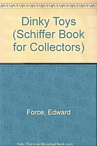 Dinky Toys (Schiffer Book for Collectors) (Paperback, Revised)