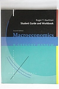 Student Guide and Workbook for Use With Mankiw Macroeconomics (Paperback, 2nd Stdy G)