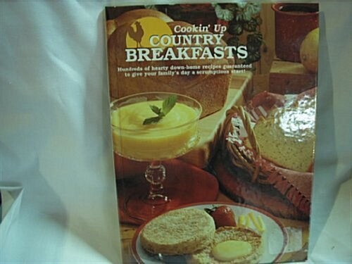 Cookin Up Country Breakfasts (Hardcover)