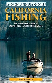 California Fishing: The Complete Guide to More Than 1200 Fishing Spots in the Golden State (Moon California Fishing) (Paperback, 6th)