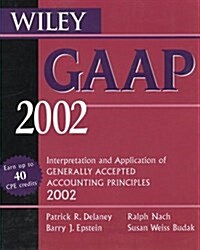 Wiley GAAP 2002: Interpretations and Applications of Generally Accepted Accounting Principles 2002 (Paperback, 1)