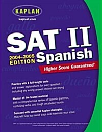 Kaplan SAT II: Spanish 2004-2005 (Kaplan SAT Subject Tests: Spanish) (Paperback, Bilingual)