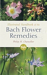 Illustrated Handbook of the Bach Flower Remedies (Paperback)