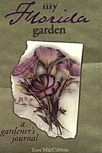 My Florida Garden (My Gardeners Journal) (Spiral-bound)