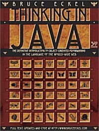 Thinking in Java: The Definitive Introduction to Object-Oriented Programming in the Language of the World-Wide Web, 3rd Edition (Paperback, 3)