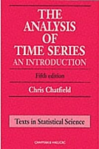 The Analysis of Time Series: An Introduction, Sixth Edition (Chapman & Hall/CRC Texts in Statistical Science) (Paperback, 5)