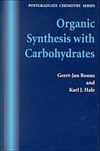 Organic Sythesis with Carbohydrates (Postgraduate Chemistry) (Hardcover)