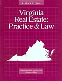 Virginia Real Estate: Practice & Law (Paperback, 6th)