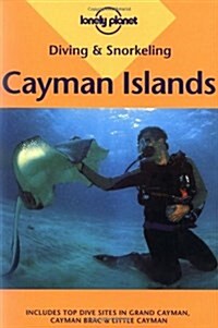Diving & Snorkeling Cayman Islands: Including Grand Cayman, Cayman Brac & Little Cayman (Lonely Planet Diving & Snorkeling Cayman Islands) (Paperback)
