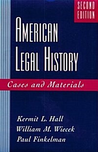 American Legal History: Cases and Materials (Paperback, 2)