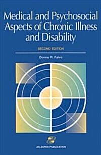 Medical and Psychosocial Aspects of Chronic Illness and Disability (Hardcover, 2nd)