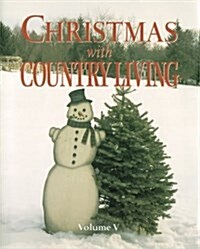 Christmas with Country Living Volume V (Christmas with Country Living) (Hardcover)