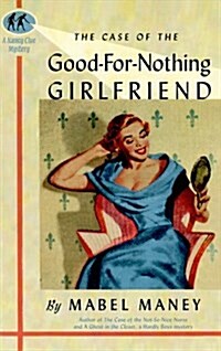 The Case of the Good-For-Nothing Girlfriend (Paperback, 2nd)