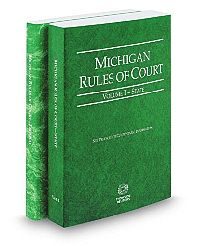 Michigan Rules of Court - State and Federal, 2016 ed. (Vols. I & II, Michigan Court Rules) (Paperback, Package)