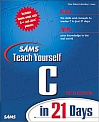 Sams Teach Yourself C in 21 Days, Fifth Edition (5th Edition) (Paperback, 5th)