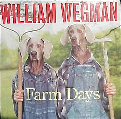 William Wegmans Farm Days (Hardcover, First Edition)