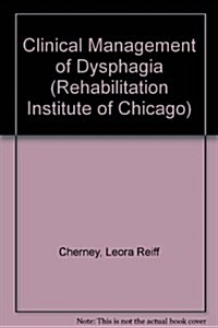 Clinical Management of Dysphagia in Adults and Children (Spiral-bound, 2nd)