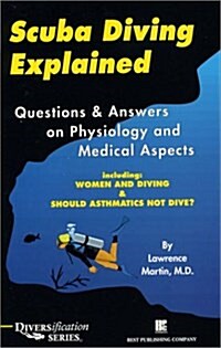 Scuba Diving Explained: Questions and Answers on Physiology and Medical Aspects of Scuba Diving (Paperback)