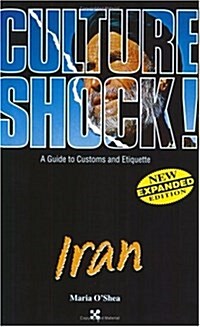 Iran: A Guide to Customs and Etiquette (Culture Shock! A Survival Guide to Customs & Etiquette) (Paperback)