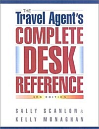 The Travel Agents Complete Desk Reference (Paperback, 3rd Edition)