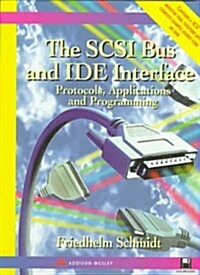 The Scsi Bus and Ide Interface: Protocols, Applications and Programming (Paperback, Book&Disk)